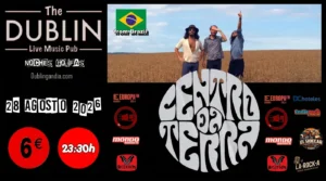 Centro da Terra en The Dublin Gandia 4 Centro da Terra de Brasil en The Dublin Live Music Pub, 28 de agosto de 2026 a las 23:30. Entrada 6€