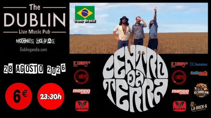 Centro da Terra en The Dublin Gandia Centro da Terra de Brasil en The Dublin Live Music Pub, 28 de agosto de 2026 a las 23:30. Entrada 6€