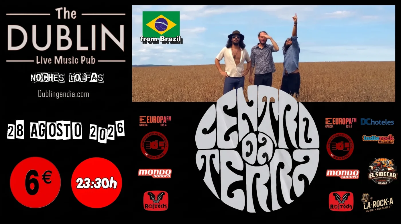 Centro da Terra en The Dublin Gandia 2 Centro da Terra de Brasil en The Dublin Live Music Pub, 28 de agosto de 2026 a las 23:30. Entrada 6€