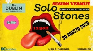 Vermut Session: Solo Stones en The Dublin Gandia 6 Sesión Vermut: Solo Stones, homenaje a The Rolling Stones. 30 de agosto 2026, 12:30h en The Dublin, Playa de Gandia