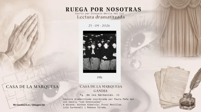 Lectura dramatizada Ruega por nosotras. 25 de septiembre de 2026, 19:00 h en la Casa de la Marquesa de Gandía